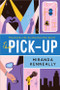 The Pick-Up by Miranda Kenneally, 9781492684169