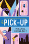 The Pick-Up by Miranda Kenneally, 9781492684169