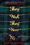They Wish They Were Us - 9780593114315 by Jessica Goodman, 9780593114315