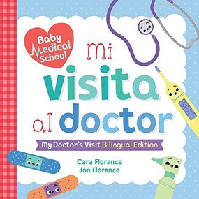 Mi visita al doctor (My Doctor's Visit Bilingual Edition) by Cara Florance, Jon Florance, 9781728240824