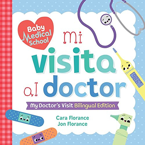 Mi visita al doctor (My Doctor's Visit Bilingual Edition) by Cara Florance, Jon Florance, 9781728240824