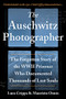 The Auschwitz Photographer (The Forgotten Story of the WWII Prisoner Who Documented Thousands of Lost Souls) by Luca Crippa, Maurizio Onnis, Jennifer Higgins, 9781728242200