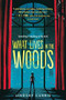 What Lives in the Woods - 9781728245720 by Lindsay Currie, 9781728245720