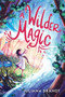 A Wilder Magic - 9781728245737 by Juliana Brandt, 9781728245737