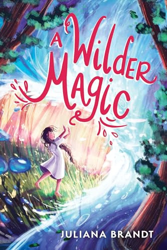 A Wilder Magic - 9781728245737 by Juliana Brandt, 9781728245737