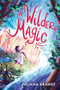 A Wilder Magic - 9781728245737 by Juliana Brandt, 9781728245737