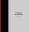 Forgetting the Art World by Pamela M. Lee, 9780262534468