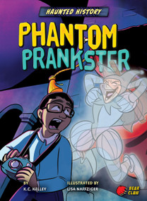 Phantom Prankster - 9781647475970 by K.C. Kelley, Lisa Naffziger, 9781647475970