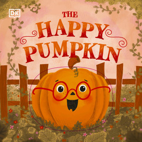 The Happy Pumpkin (A Halloween Board Book for Toddlers) by DK, MacKenzie Haley, 9780744033830