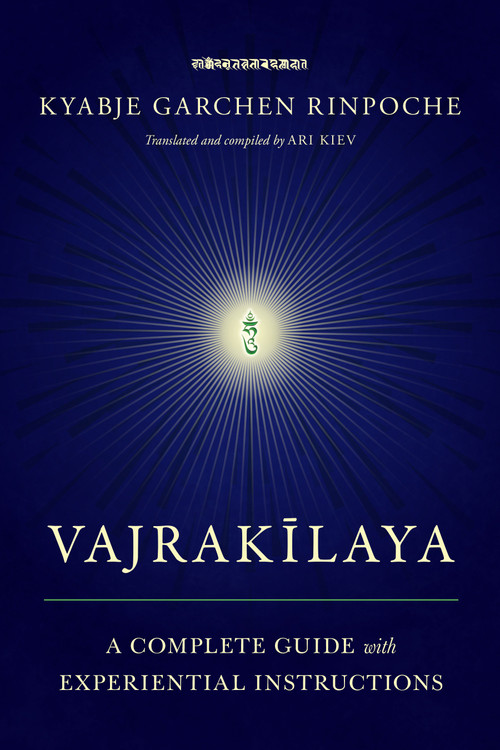 Vajrakilaya (A Complete Guide with Experiential Instructions) by Kyabje Garchen Rinpoche, Ari Kiev, 9781611809053