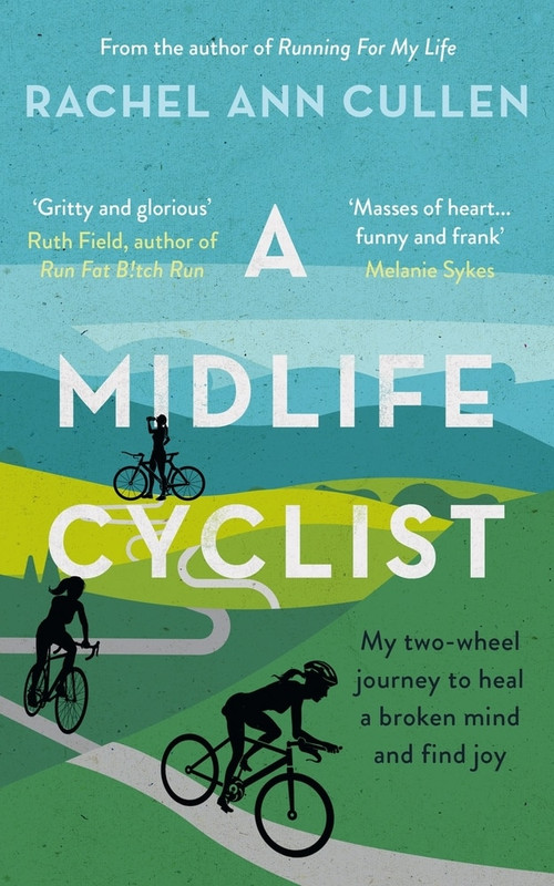 A Midlife Cyclist by Rachel Ann Cullen, 9781788701846
