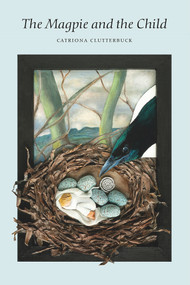 The Magpie and the Child by Catriona Clutterbuck, 9781930630956