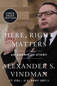 Here, Right Matters (An American Story) by Alexander Vindman, 9780063099760