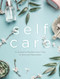 Self Care (A Journal to Reclaim Your Time to Rest and Rejuvenate) by Editors of Chartwell Books, 9780785839248
