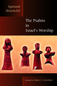 The Psalms in Israel's Worship by Sigmund Mowinckel, 9780802828163