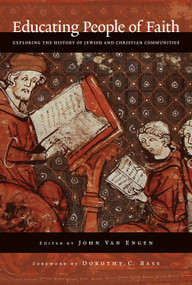 Educating People of Faith (Exploring the History of Jewish and Christian Communities) by John H. Van Engen, 9780802849366