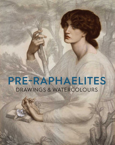 Pre-Raphaelite Drawings and Watercolours by Christiana Payne, Fiona Mann, Robert Wilkes, 9781910807439