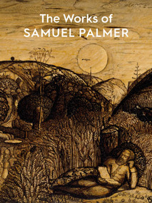 The Works of Samuel Palmer by Colin Harrison, 9781910807460