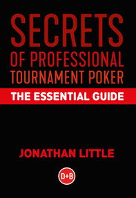 Secrets of Professional Tournament Poker (The Essential Guide) by Jonathan Little, 9781912862245
