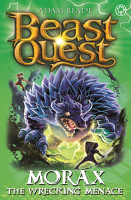 Beast Quest: Morax the Wrecking Menace (Series 24 Book 3) by Adam Blade, 9781408357798