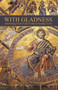 With Gladness (Answering God's Call in Our Everyday Lives) by Christopher H. Martin, 9780880284967