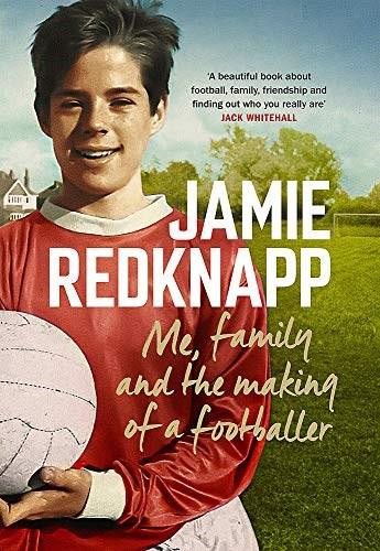 Me, Family and the Making of a Footballer - 9781472271969 by Jamie Redknapp, 9781472271969