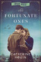 The Fortunate Ones by Catherine Hokin, 9781538705018