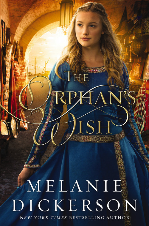The Orphan's Wish - 9780785240389 by Melanie Dickerson, 9780785240389