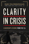 Clarity in Crisis (Leadership Lessons from the CIA) by Marc E. Polymeropoulos, 9781400223862