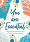 You Are Essential (100 Inspirational Reminders of How Much You Matter) by  Thomas Nelson Gift Books, 9781400228447