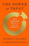 The Power of Trust (How Companies Build It, Lose It, Regain It) by Sandra J. Sucher, Shalene Gupta, 9781541756670