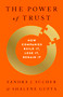 The Power of Trust (How Companies Build It, Lose It, Regain It) by Sandra J. Sucher, Shalene Gupta, 9781541756670