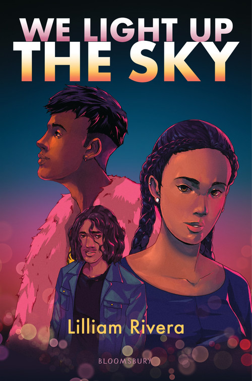 We Light Up the Sky by Lilliam Rivera, 9781547603763