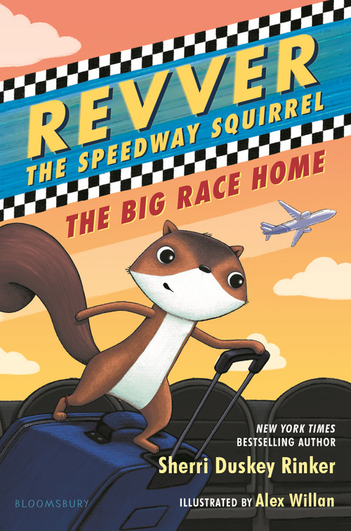 Revver the Speedway Squirrel: The Big Race Home by Sherri Duskey Rinker, Alex Willan, 9781547603671
