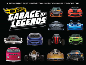 Hot Wheels: Garage of Legends by Weldon Owen, 9781681887050
