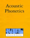Acoustic Phonetics by Kenneth N. Stevens, 9780262692502