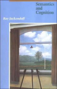 Semantics and Cognition by Ray S. Jackendoff, 9780262600132
