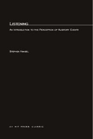 Listening (An Introduction to the Perception of Auditory Events) by Stephen Handel, 9780262581271