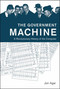 The Government Machine (A Revolutionary History of the Computer) by Jon Agar, 9780262533881