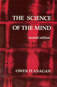 The Science of the Mind, second edition by Owen Flanagan, 9780262560566