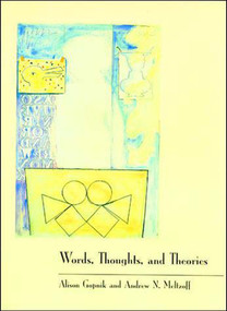 Words, Thoughts, and Theories by Alison Gopnik, Andrew N. Meltzoff, 9780262571265