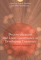 Decentralization and Local Governance in Developing Countries (A Comparative Perspective) by Pranab Bardhan, Dilip Mookherjee, 9780262524544