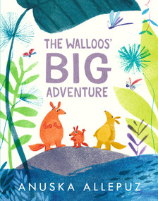 The Walloos' Big Adventure by Anuska Allepuz, Anuska Allepuz, 9781536215311