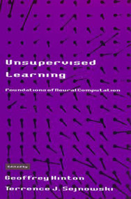 Unsupervised Learning (Foundations of Neural Computation) by Geoffrey Hinton, Terrence J. Sejnowski, 9780262581684