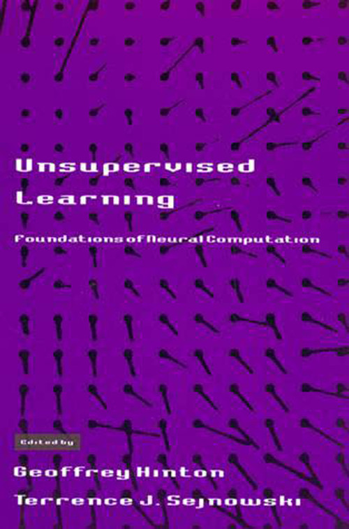 Unsupervised Learning (Foundations of Neural Computation) by Geoffrey Hinton, Terrence J. Sejnowski, 9780262581684