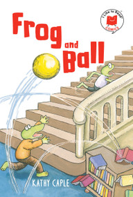 Frog and Ball by Kathy Caple, 9780823443413