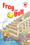 Frog and Ball by Kathy Caple, 9780823443413