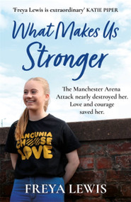 What Makes Us Stronger - 9781841883489 by Freya Lewis, 9781841883489