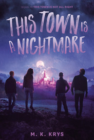 This Town Is a Nightmare by M. K. Krys, 9780593097175