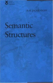Semantic Structures by Ray S. Jackendoff, 9780262600200